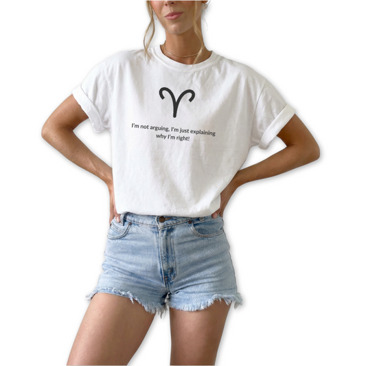Aries zodiac graphic t-shirt featuring the quote “I’m Not Arguing, I’m Just Explaining Why I’m Right.” Funny astrology shirt for Aries birthdays in March and April. Fire sign unisex tee for horoscope lovers who embrace bold, confident personality traits.
