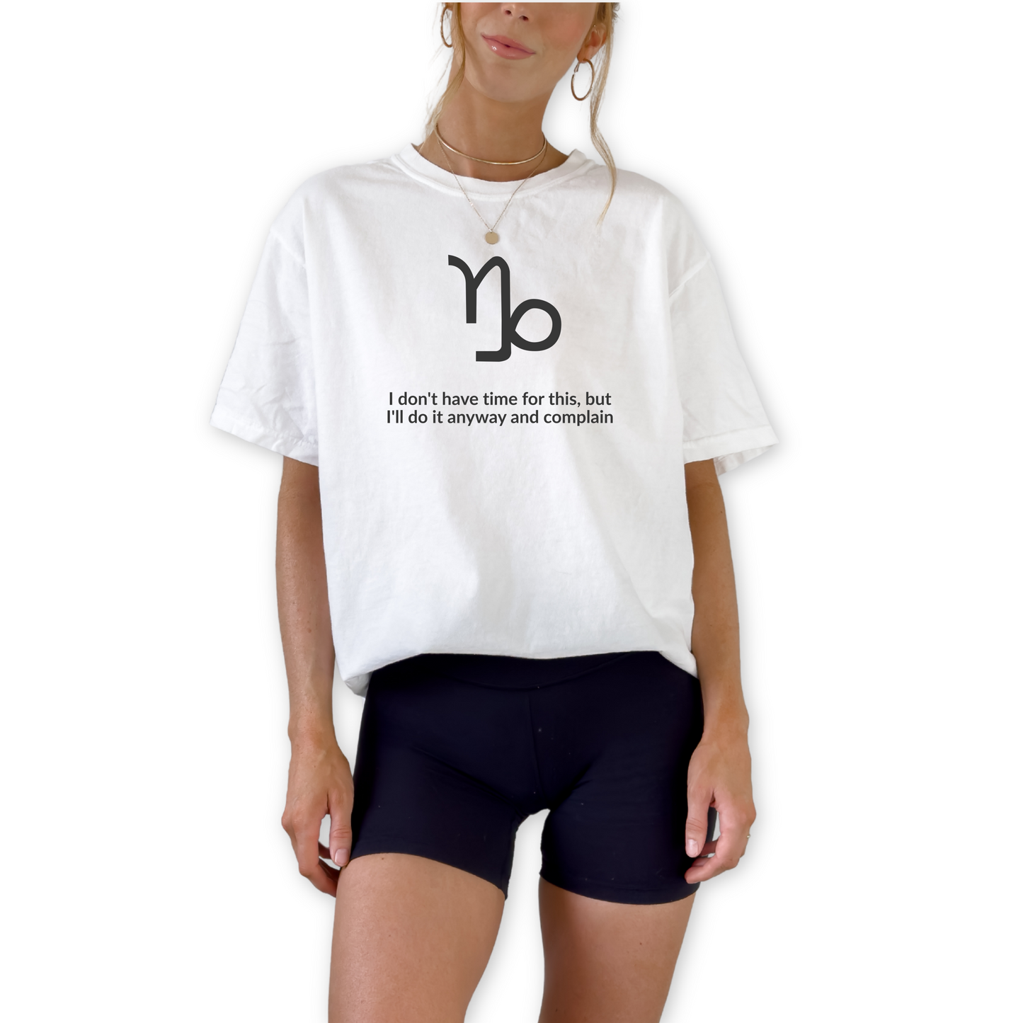 Capricorn zodiac t-shirt featuring “I Don’t Have Time for This, But I’ll Do It Anyway and Complain.” Funny astrology shirt for December and January birthdays. Earth sign graphic tee for ambitious, hardworking horoscope lovers. Trendy Horoscope clothing. 