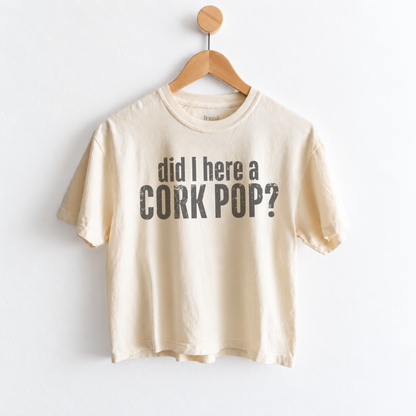Women’s Did I Hear a Cork Pop graphic tee featuring a funny wine lover saying, perfect for wine nights, girls night, happy hour, and casual everyday outfits.