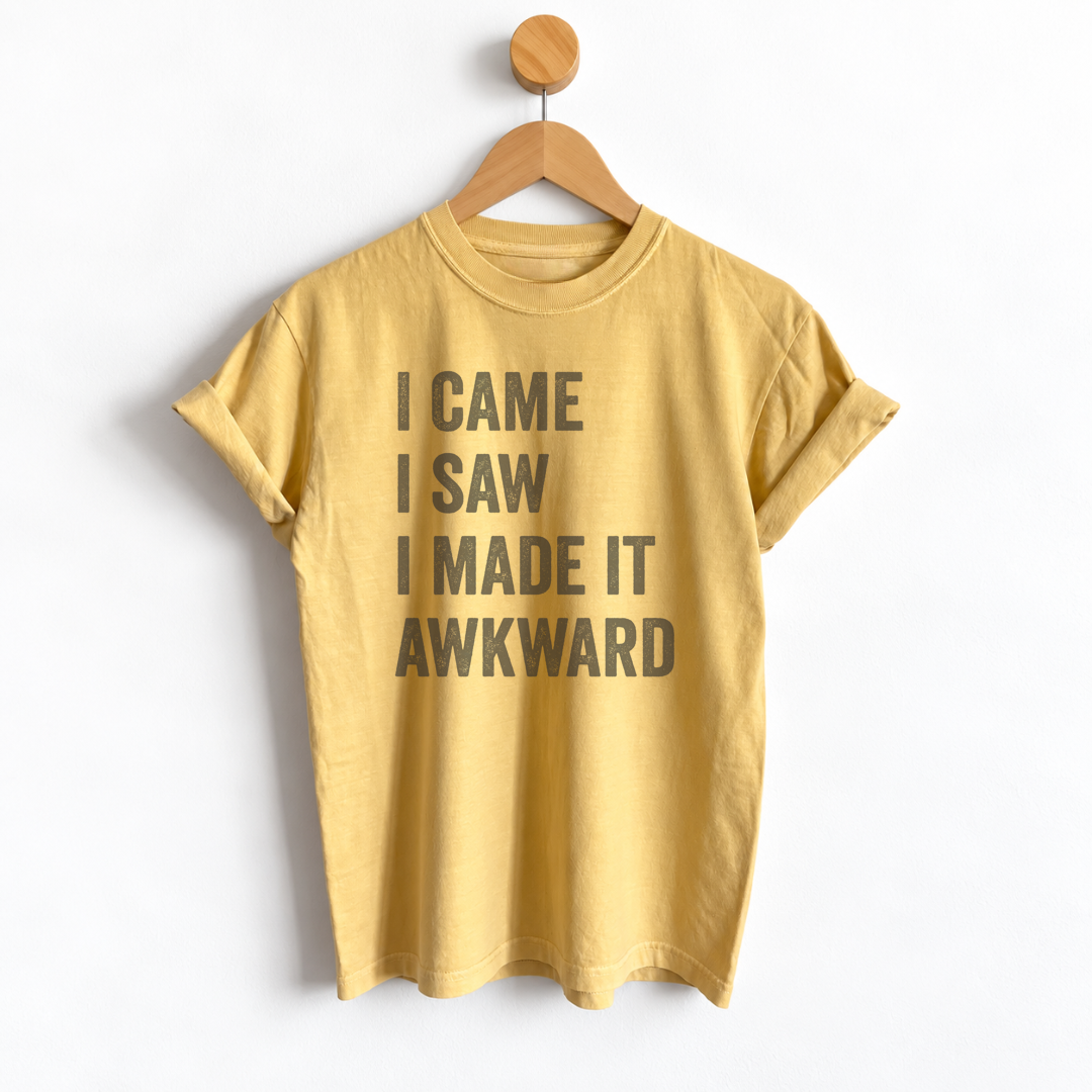 I Came I Saw I Made It Awkward boyfriend tee featuring a funny sarcastic saying, garment dyed unisex sizing, and a relaxed slightly oversized fit for women