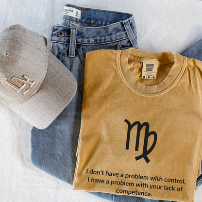 Funny Virgo zodiac horoscope shirt featuring “I Don’t Have a Problem with Control.” Unique astrology gift for Virgo birthdays and earth sign horoscope fans.